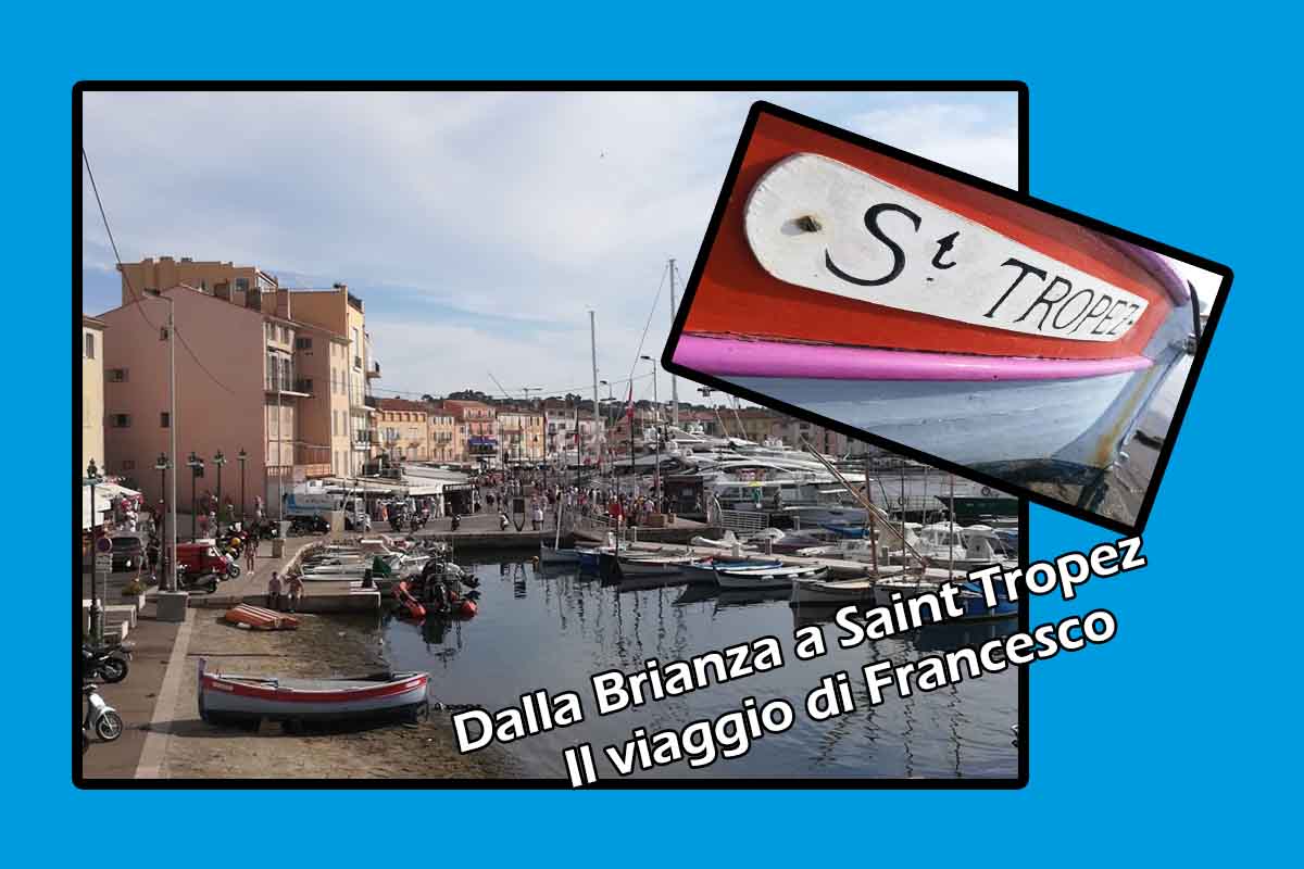 Dalla Brianza a Saint Tropez