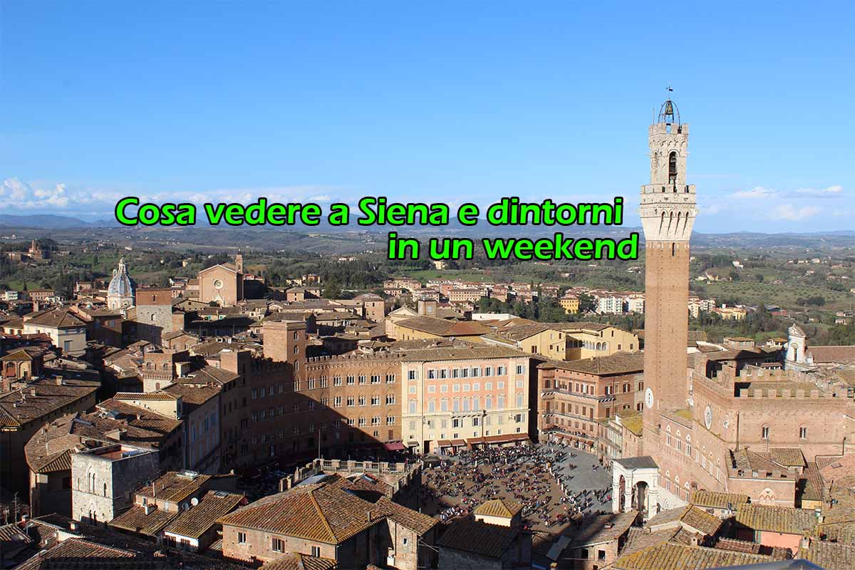 Cosa vedere a Siena e dintorni
