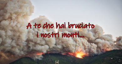 A te che hai bruciato i nostri monti