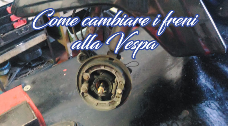 Come cambiare freni alla Vespa