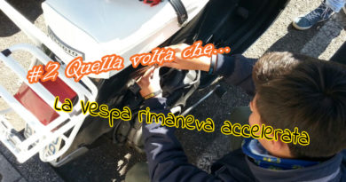 Quella volta che la Vespa rimaneva accelerata