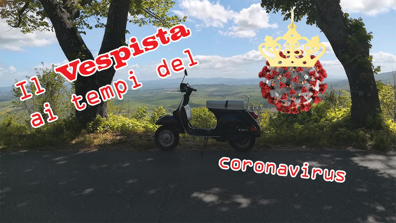 Il Vespista ai tempi del coronavirus