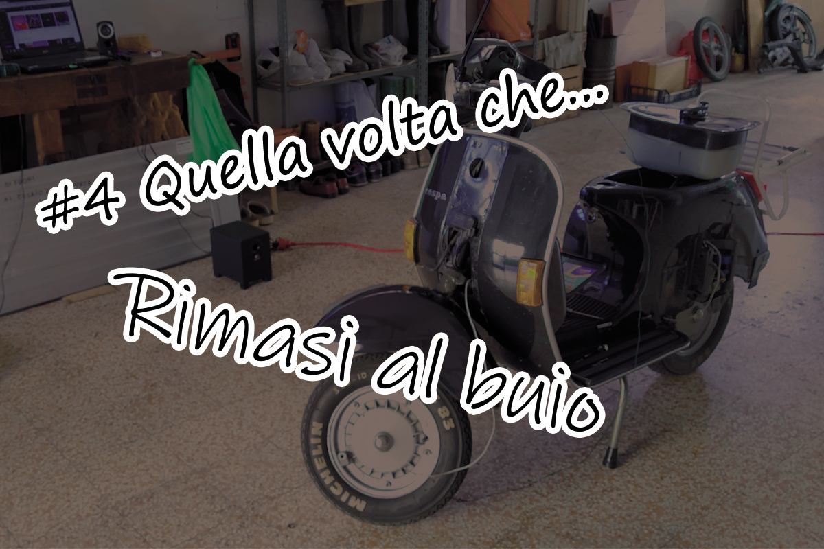 quella volta che rimasi al buio