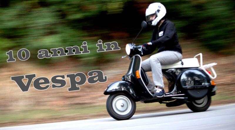 10 anni in Vespa
