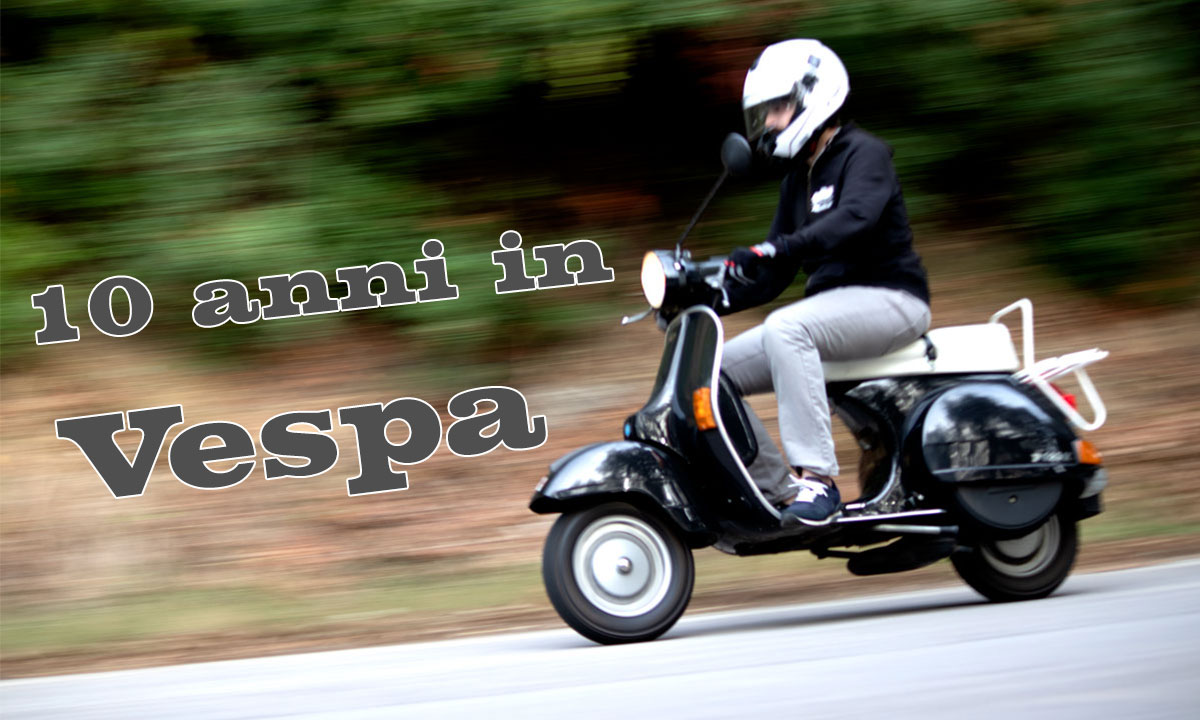 10 anni in Vespa