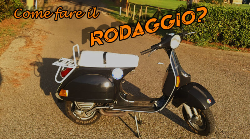 Come fare il rodaggio
