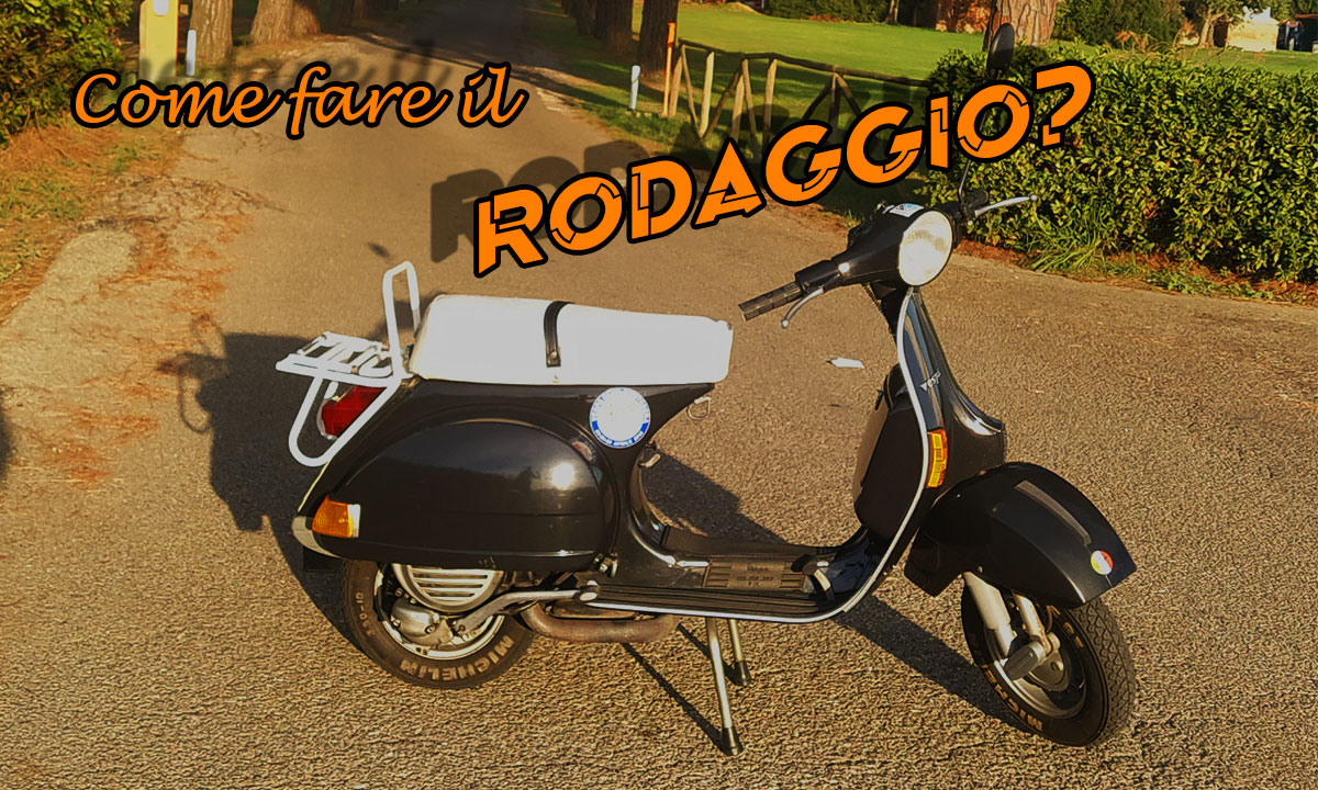Come fare il rodaggio